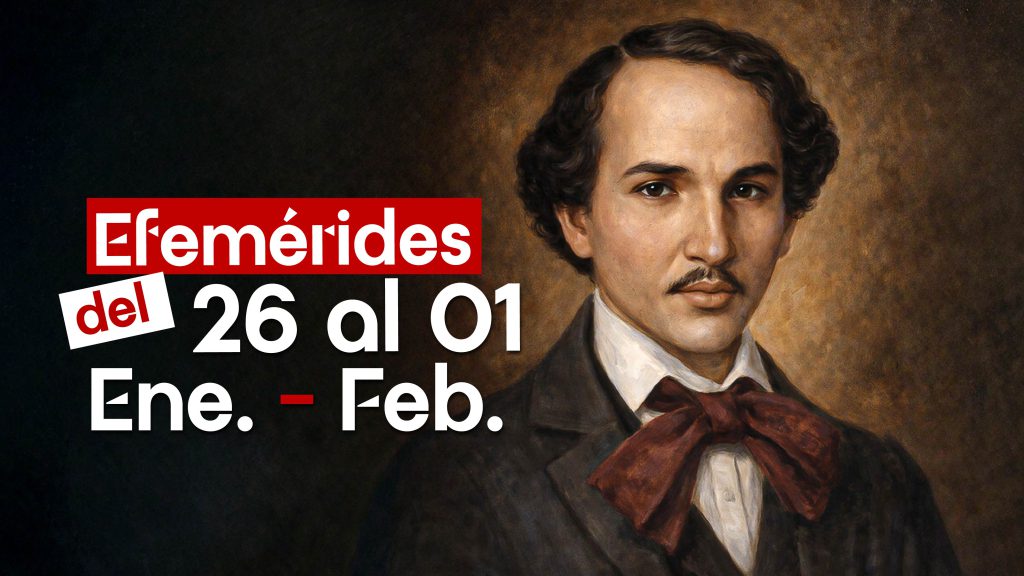 Efemérides de la Lucha de Nuestro Pueblo del 26 de Enero al 01 de Febrero